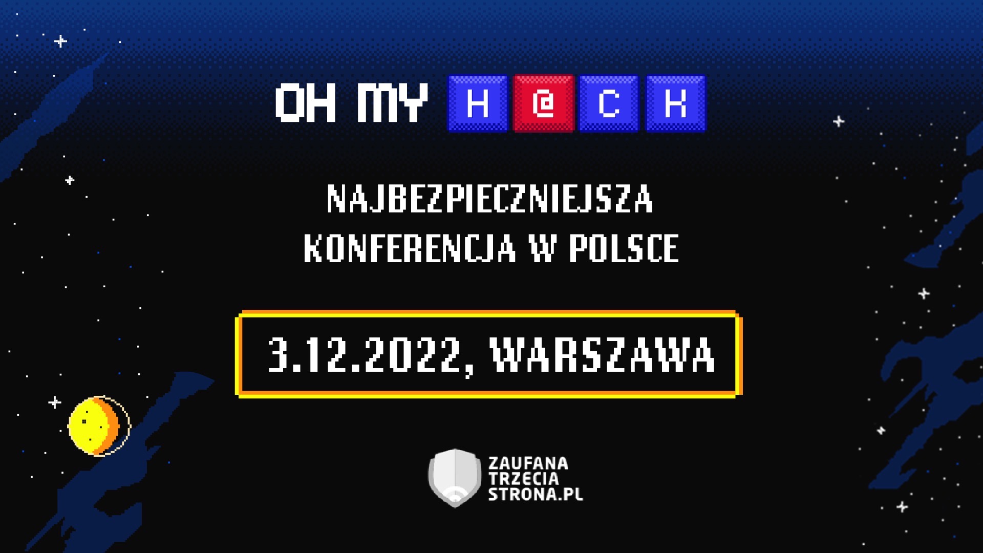 Oh My H@ck 2022 – konkurs o wejściówkę i ostatnia okazja na tańszy bilet